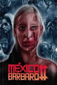 México bárbaro 2